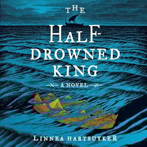 The Half-Drowned King: A Novel