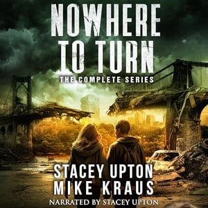 Nowhere to Turn: The Complete Series: A Thrilling Post-Apocalyptic Series