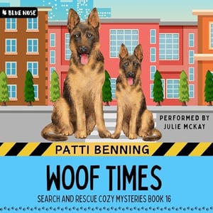 Woof Times: Search and Rescue Cozy Mysteries, Book 16