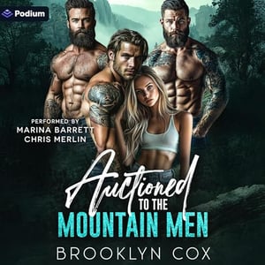 Auctioned to the Mountain Men: A Mountain Men Why Choose Standalone