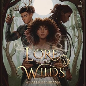 Lore of the Wilds: A Novel