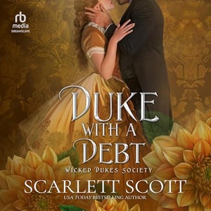 Duke with a Debt: Wicked Dukes Society, Book 2