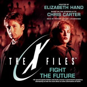 Fight the Future: The X-Files, Book 7