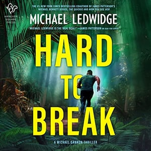 Hard to Break: A Michael Gannon Thriller