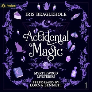 Accidental Magic: Myrtlewood Mysteries, Book 1