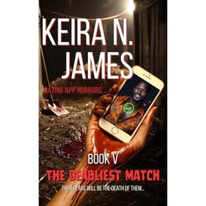The Deadliest Match: The Dating App Horrors Series - Book V
