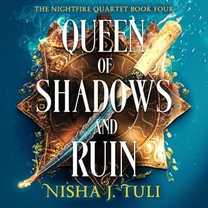 Queen of Shadows and Ruin: The Nightfire Quartet, Book 4