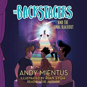 The Backstagers and the Final Blackout: Backstagers, Book 3