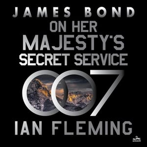 On Her Majesty’s Secret Service: A James Bond Novel