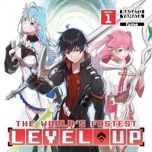 The World's Fastest Level Up Vol. 1: Light Novel