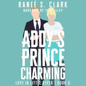 Addy's Prince Charming: Love in Little River, Book 6