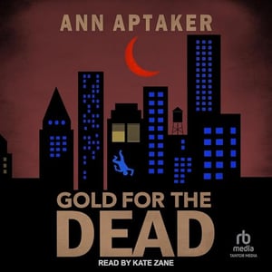 Gold for the Dead: Cantor Gold Crime Series, Book 7