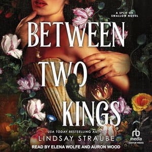 Between Two Kings: Split or Swallow, Book 2