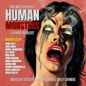 Human Monsters: A Horror Anthology