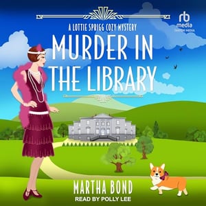 Murder in the Library: Lottie Sprigg Country House 1920s Cozy Mystery Series, Book 1