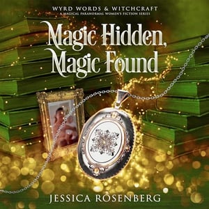 Magic Hidden, Magic Found: Wyrd Words & Witchcraft, Book 1