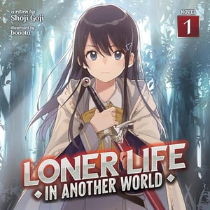 Loner Life in Another World, Vol. 1: Light Novel