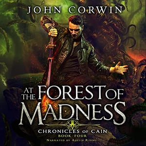 At the Forest of Madness: Chronicles of Cain, Book Four