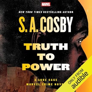 Truth to Power: A Luke Cage Marvel Crime Novel