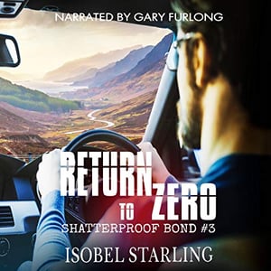 Return to Zero: Shatterproof Bond, Book 3