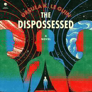 The Dispossessed: A Novel