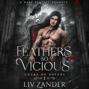 Feathers So Vicious: Court of Ravens, Book 1