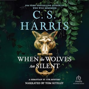 When the Wolves Are Silent: Sebastian St. Cyr Mysteries, Book 21