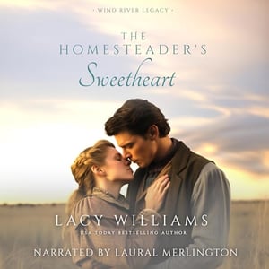 The Homesteader's Sweetheart: Wind River Legacy, Book 1