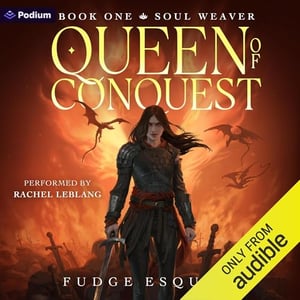 Soul Weaver: A Grimdark Power Progression Fantasy: Queen of Conquest, Book 1