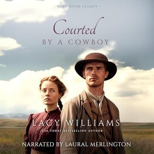 Courted by a Cowboy: Wind River Legacy, Book 14