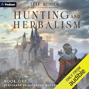 Hunting and Herbalism: A Druid LitRPG: Hunting and Herbalism, Book 1