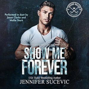 Show Me Forever: A One-Night Stand, Surprise Pregnancy Hockey Romance: Chicago Railers Hockey, Book 3