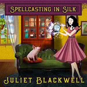 Spellcasting in Silk: Witchcraft Mysteries, Book 7