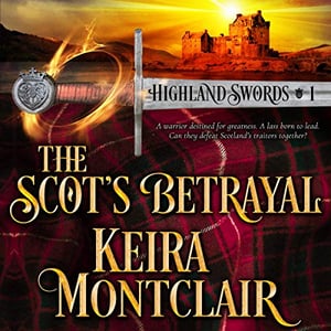 The Scot's Betrayal: Highland Swords, Book 1