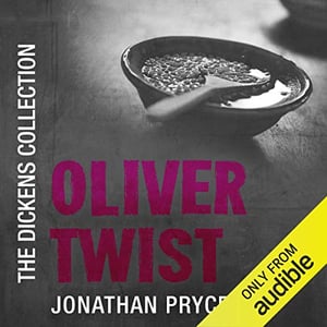 Oliver Twist: The Audible Dickens Collection