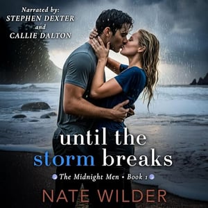 Until the Storm Breaks: A Small-Town, Grumpy Sunshine Romance (The Midnight Men, Book 1)