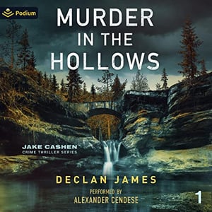 Murder in the Hollows: Jake Cashen Crime Thriller Series, Book 1