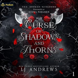 Curse of Shadows and Thorns: The Broken Kingdoms, Book 1