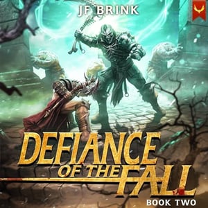 Defiance of the Fall 2: A LitRPG Adventure