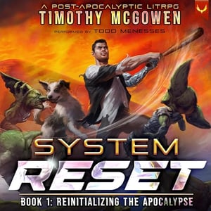 Reinitializing the Apocalypse: A LitRPG Adventure: System Reset, Book 1
