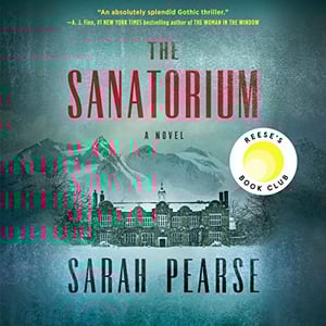 The Sanatorium: Reese's Book Club (A Novel)