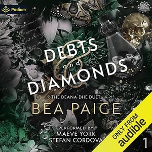 Debts and Diamonds: The Deana-dhe Duet, Book 1