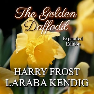 The Golden Daffodil: Expanded Edition: A Pride and Prejudice Variation