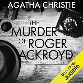 The Murder of Roger Ackroyd: Hercule Poirot Mysteries , Book 4