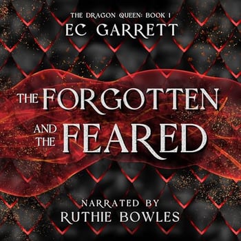 The Forgotten and the Feared: The Dragon Queen, Book 1