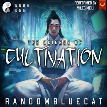 The Science of Cultivation 2: A Xianxia Progression Fantasy