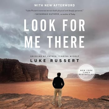 Look for Me There: Grieving My Father, Finding Myself