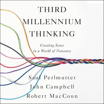 Third Millennium Thinking: Creating Sense in a World of Nonsense