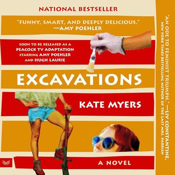 Excavations: A Novel