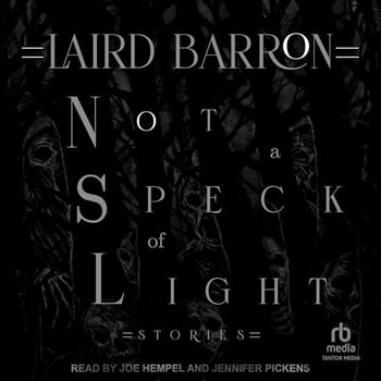 Not a Speck of Light: Stories